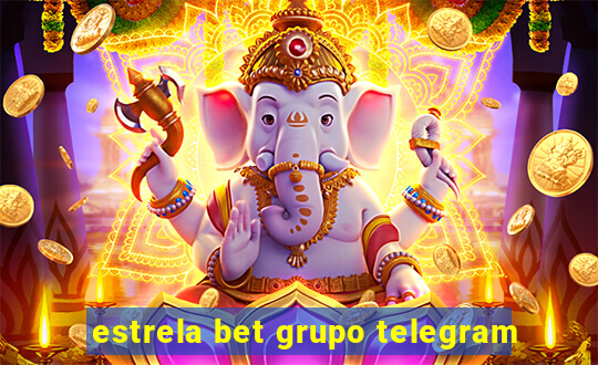 estrela bet grupo telegram